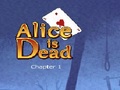 Alice ba Dead - Ep 1 upang i-play sa online