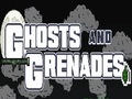 Ghosts at Grenades upang i-play sa online